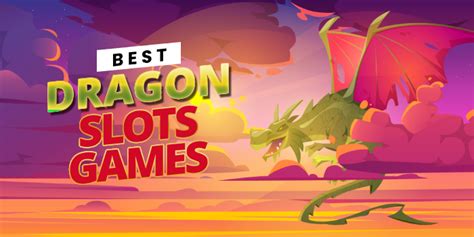 Dragon Slots – Find the Best Dragon Themed Games 2024.